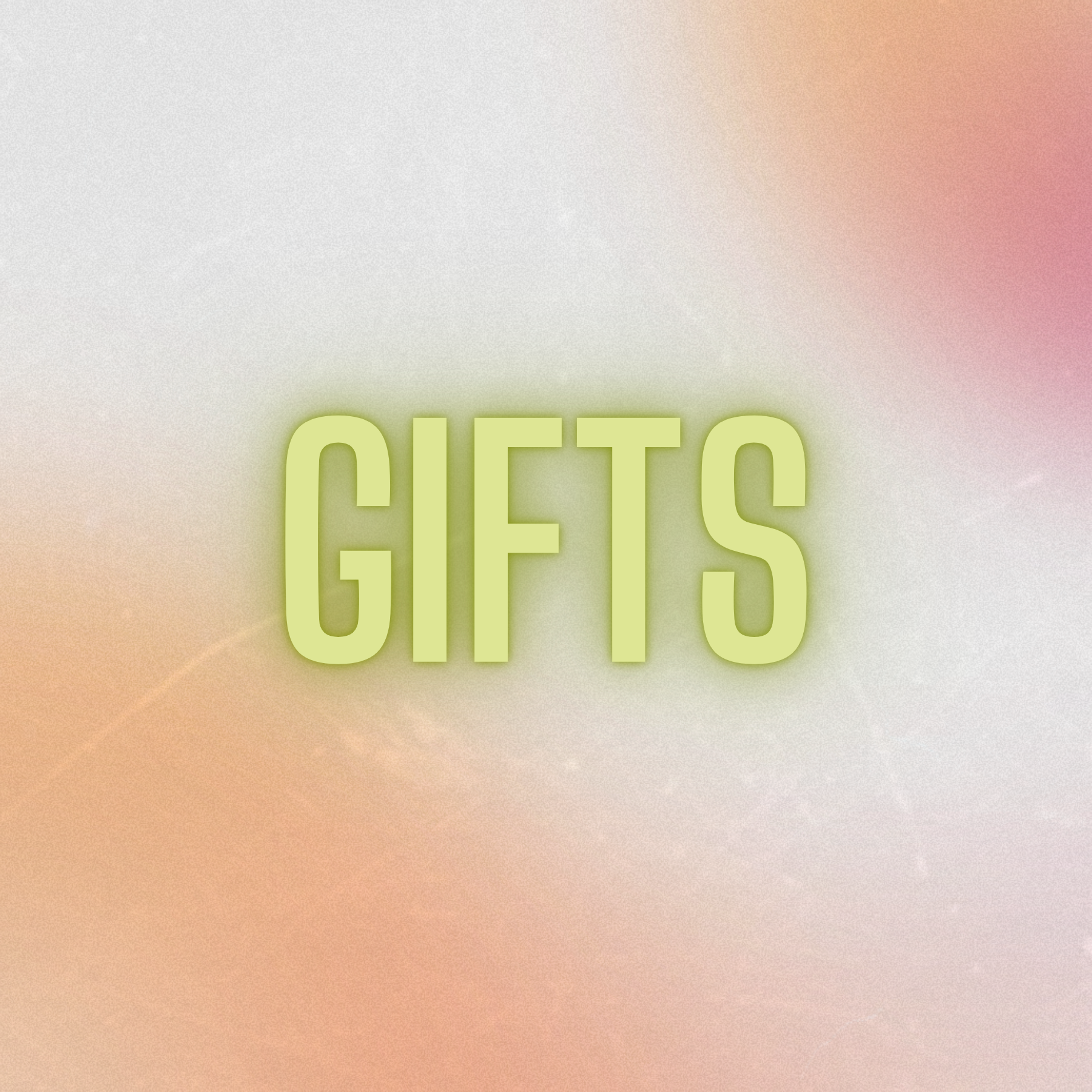 Gifts
