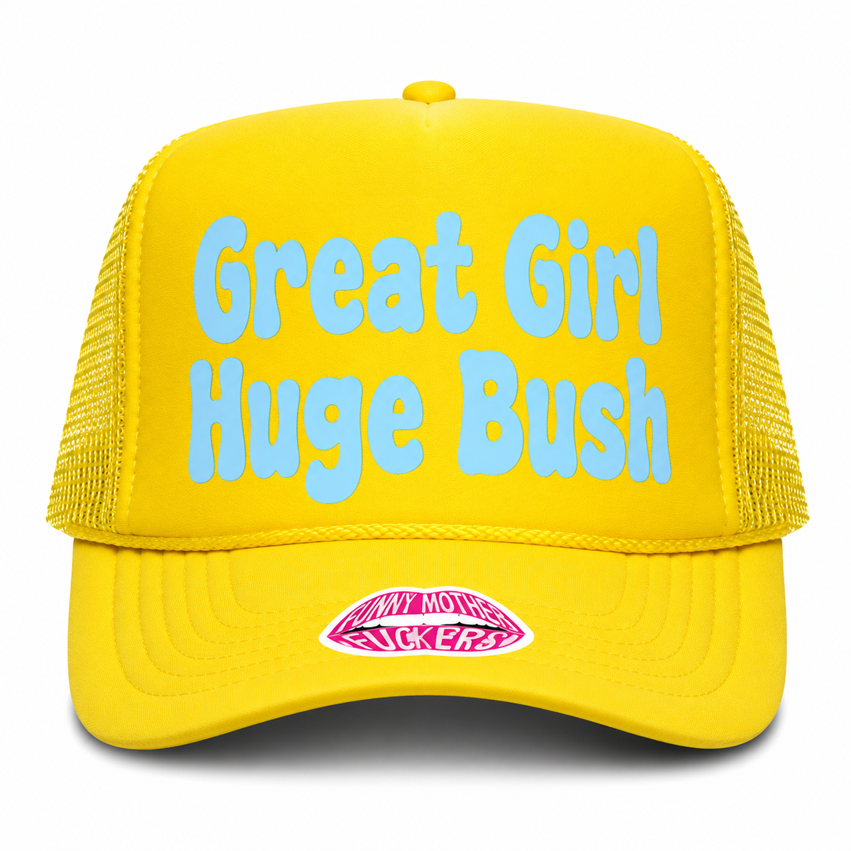 GREAT GIRL HUGE BUSH TRUCKER HAT FUNNY MOTHER TRUCKERS