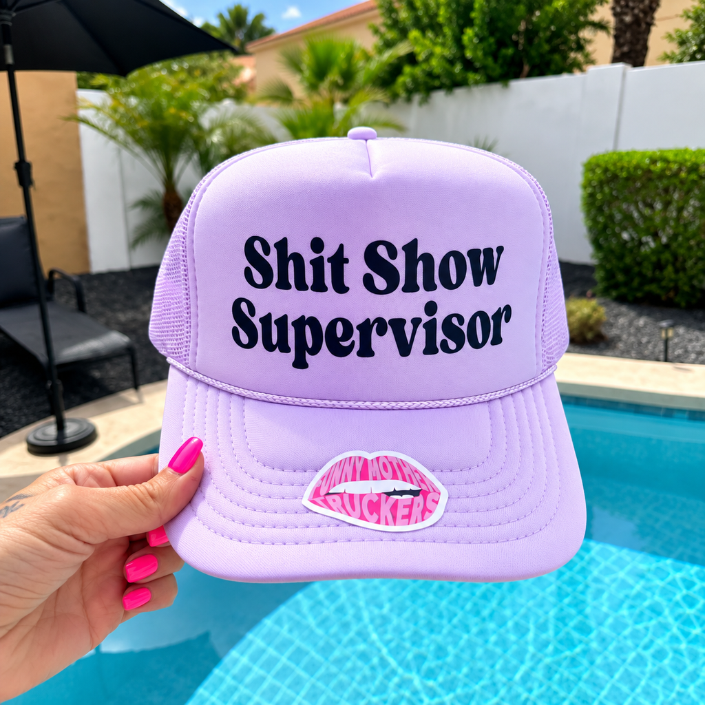 SHIT SHOW SUPERVISOR TRUCKER HAT FUNNY MOTHER TRUCKERS