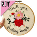 6" Wash Your Fucking Hands 2.0 Embroidery Kit - Beginner Friendly - Poppy & Vine