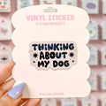 Thinking About My Dog Sticker
