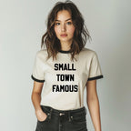 Small Town Famous Ringer Shirt, Ringer Tee, Small Town