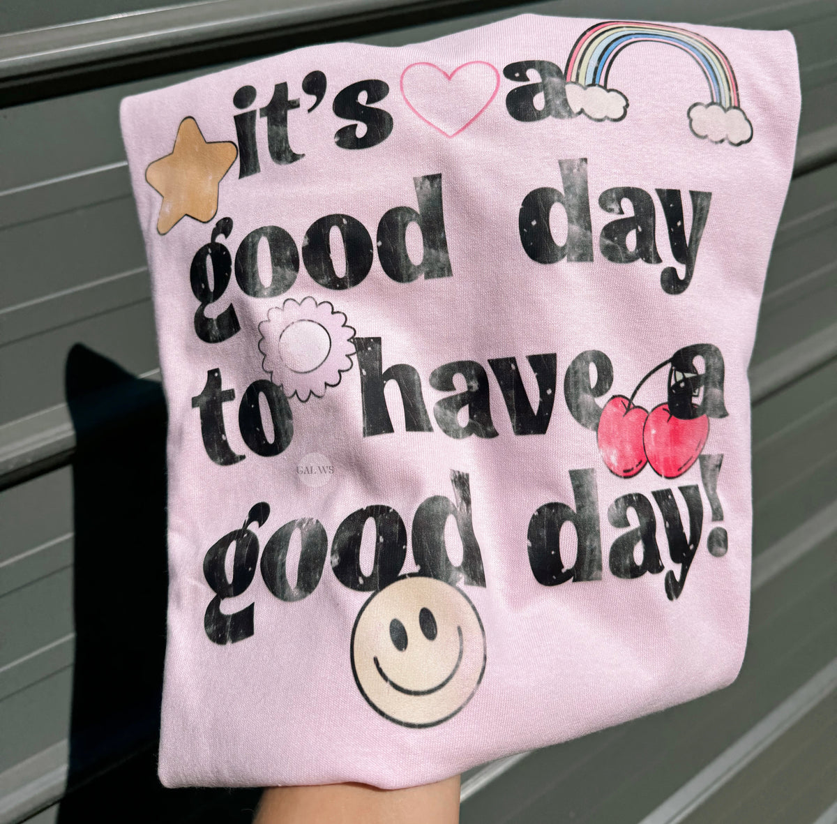 Its a good day to have a good day tee or sweatshirt Gunpowder and Lace Boutique Nac