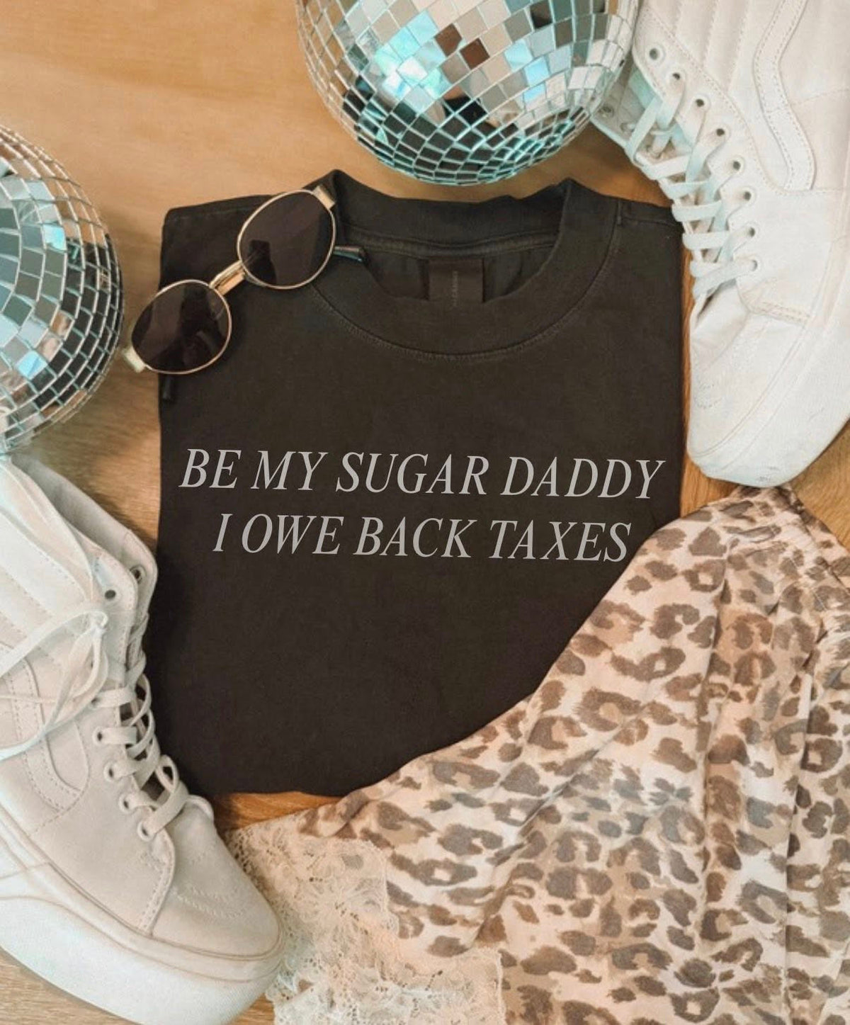 Be My Sugar Daddy I Owe Back Taxes Graphic Tee | Funny Tax Season Shirt Gunpowder and Lace Boutique Nac