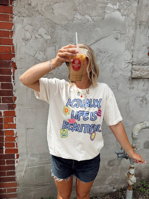 Actually, Life is Beautiful Tee Jules Co.
