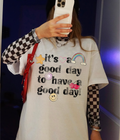 Its a good day to have a good day tee or sweatshirt Gunpowder and Lace Boutique Nac