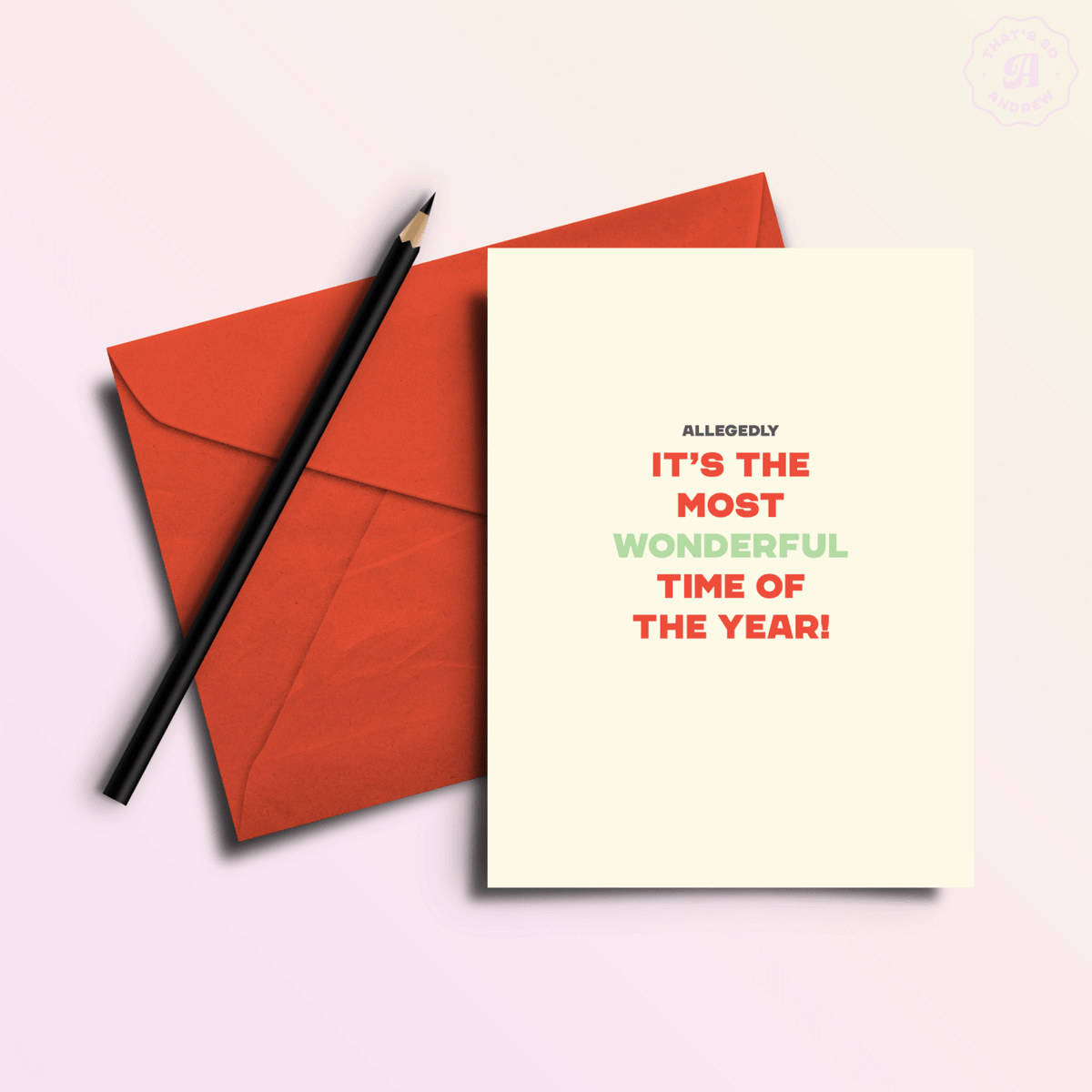 Allegedly Most Wonderful time | Funny Holiday & Christmas Greeting Card - Poppy & Vine
