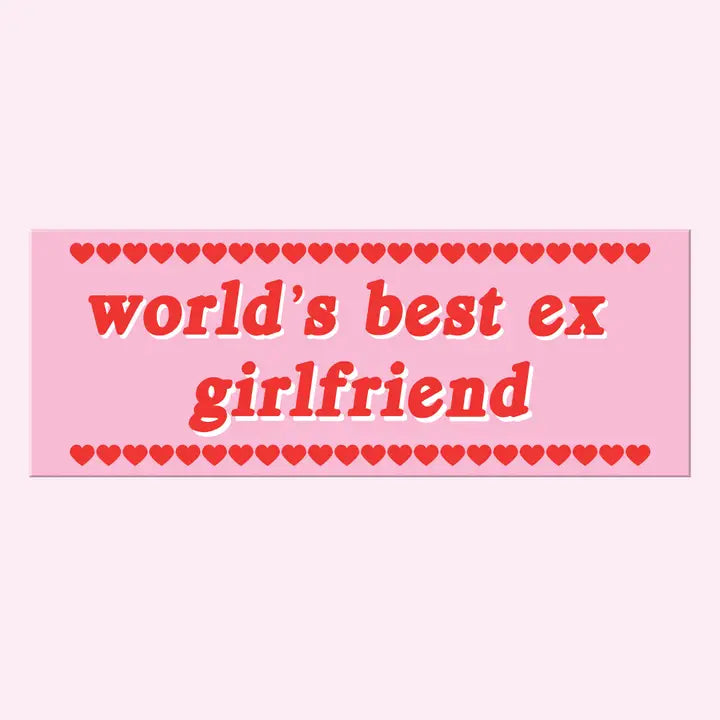 World's Best Ex Girlfriend Bumper Sticker