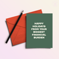 Biggest Financial Burden | Funny Holiday & Christmas Greeting Card - Poppy & Vine