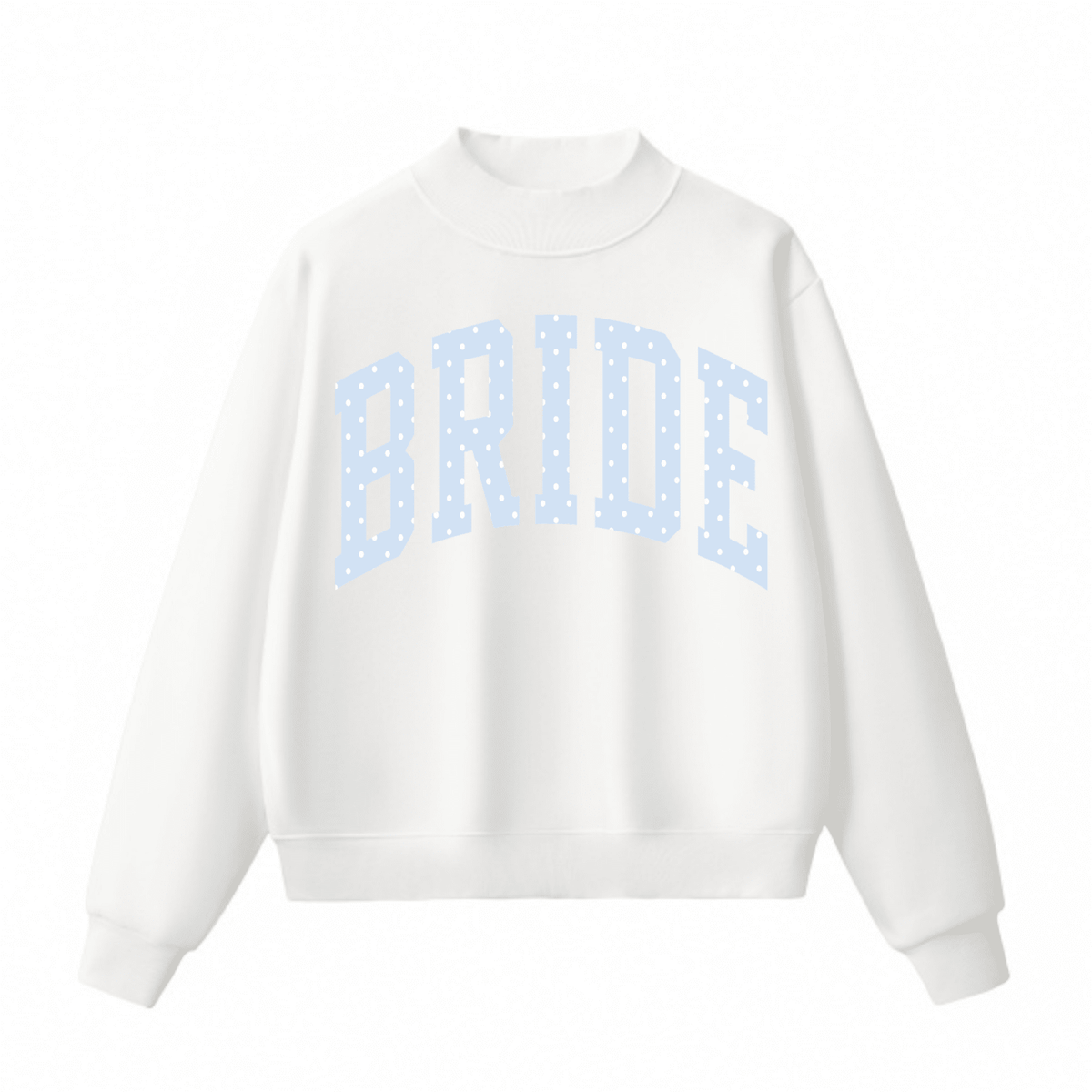 Bride Polka Dot Mock Neck Sweatshirt | Oversized Bridal Crewneck - Poppy & Vine