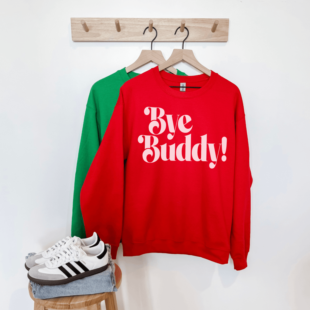 Bye Buddy! Holiday Crewneck Sweatshirt | Elf Movie Quote Christmas Crewneck - Poppy & Vine