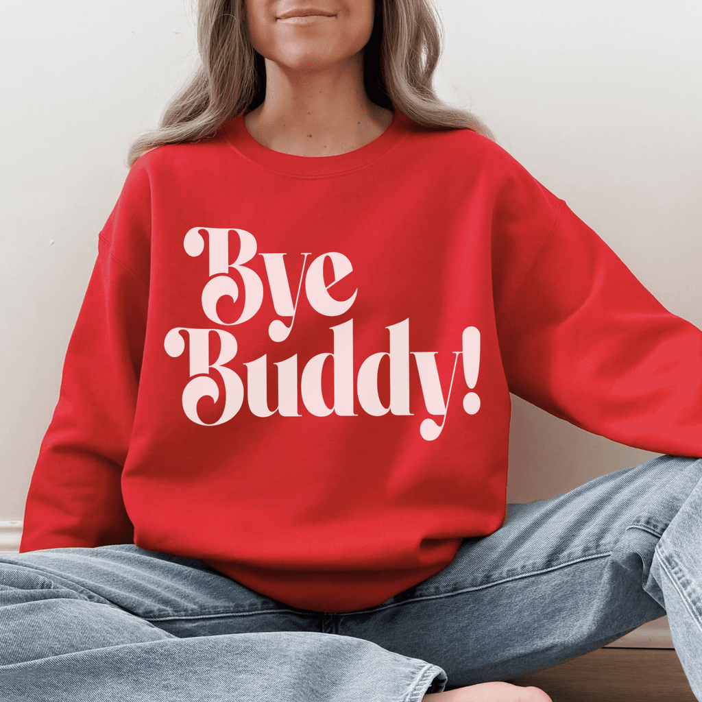 Bye Buddy! Holiday Crewneck Sweatshirt | Elf Movie Quote Christmas Crewneck - Poppy & Vine