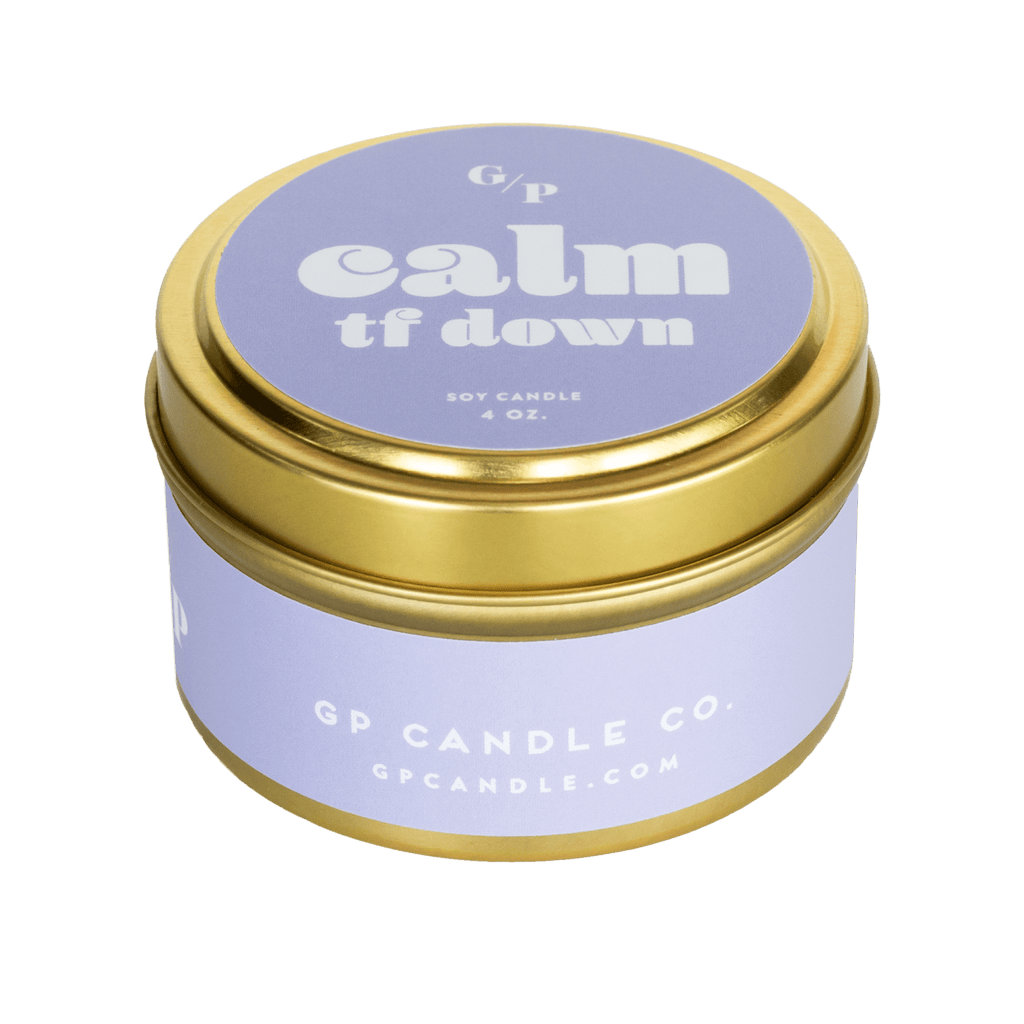 Calm TF Down 4 oz. Just Because Candle Tin - Poppy & Vine