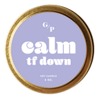Calm TF Down 4 oz. Just Because Candle Tin - Poppy & Vine