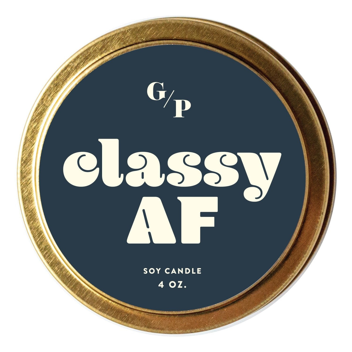Classy AF 4 oz. Just Because Candle Tin - Poppy & Vine