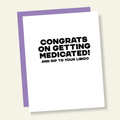 Congrats on Getting Medicated! RIP Libido Funny Congrats Card - Poppy & Vine