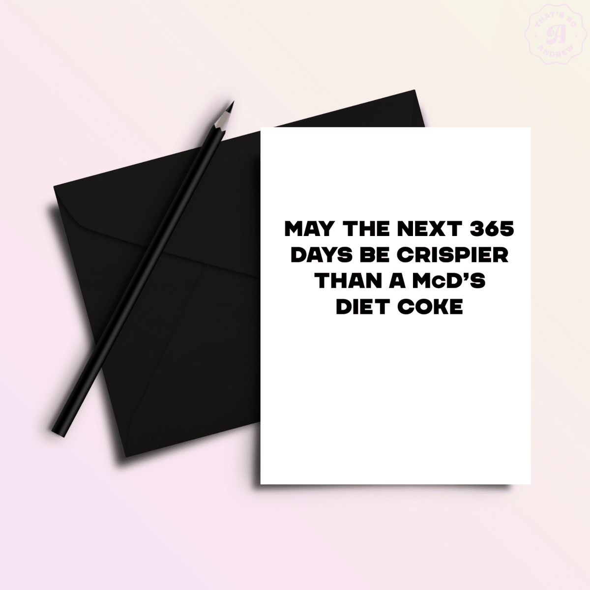 Crispier Than a Diet Soda | Funny Birthday Greeting Card - Poppy & Vine