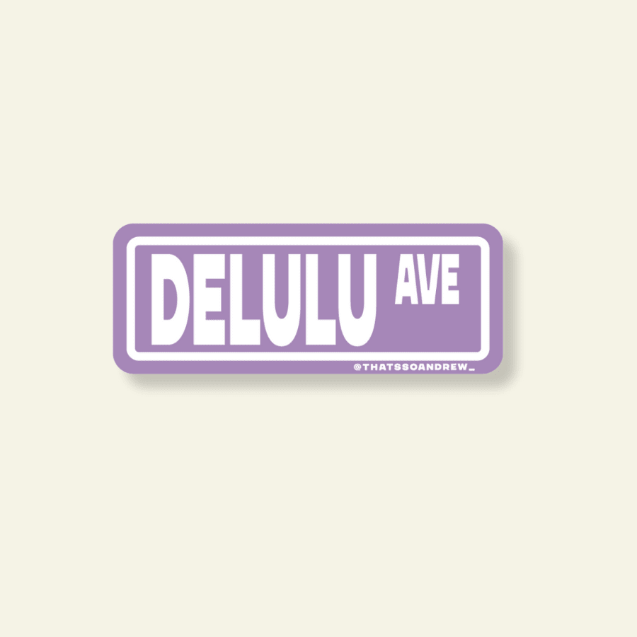 Delulu Avenue Street Sign Sticker - Poppy & Vine