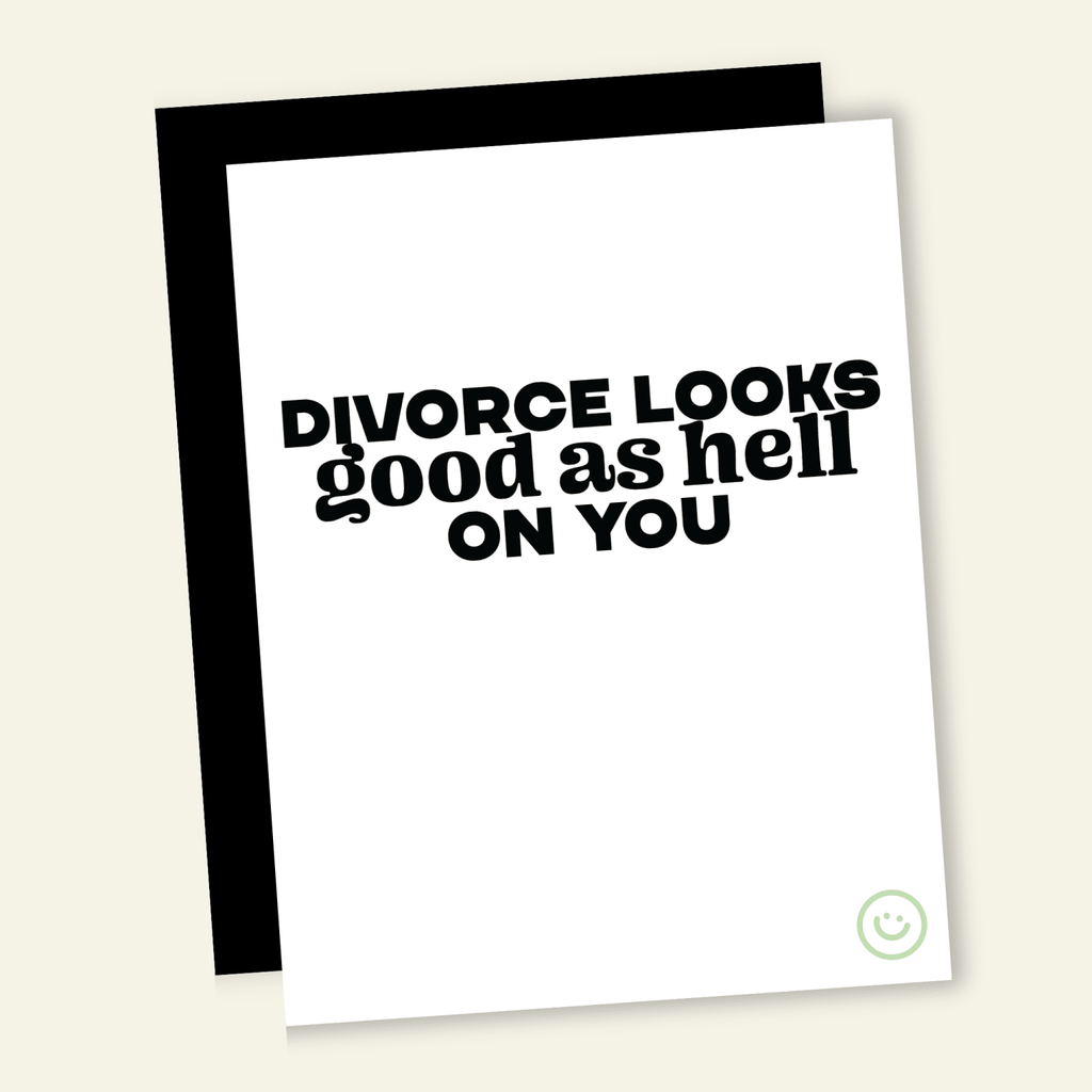 Divorce Looks Good Funny Divorce Greeting Card - Poppy & Vine