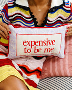 Expensive To Be Me Needlepoint Pillow - Poppy & Vine