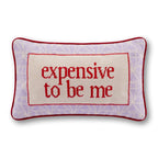 Expensive To Be Me Needlepoint Pillow - Poppy & Vine