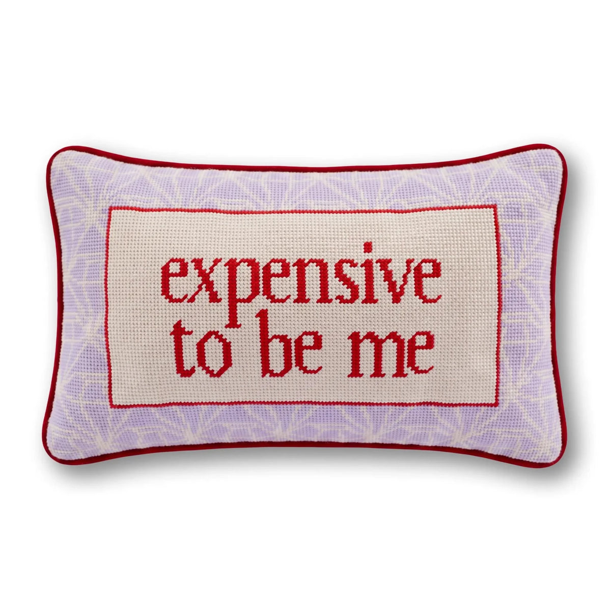 Expensive To Be Me Needlepoint Pillow - Poppy & Vine