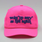 Woke Up Sexy Nylon | Baseball Hat