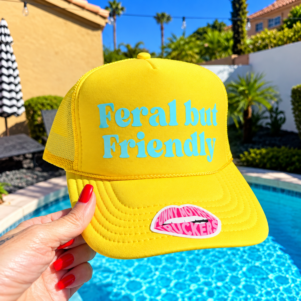 Feral but Friendly | Funny Trucker Hat - Poppy & Vine