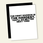 First Divorce.... Funny Divorce Breakup Greeting Card - Poppy & Vine