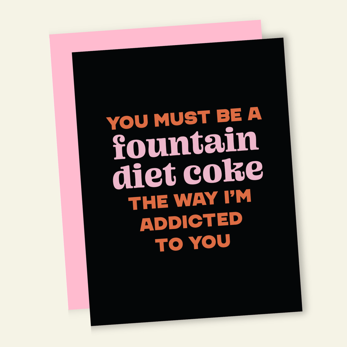 Fountain Diet Soda Addiction | Snarky Valentine's Love Card - Poppy & Vine