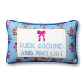 Fuck Around Needlepoint Pillow - Poppy & Vine