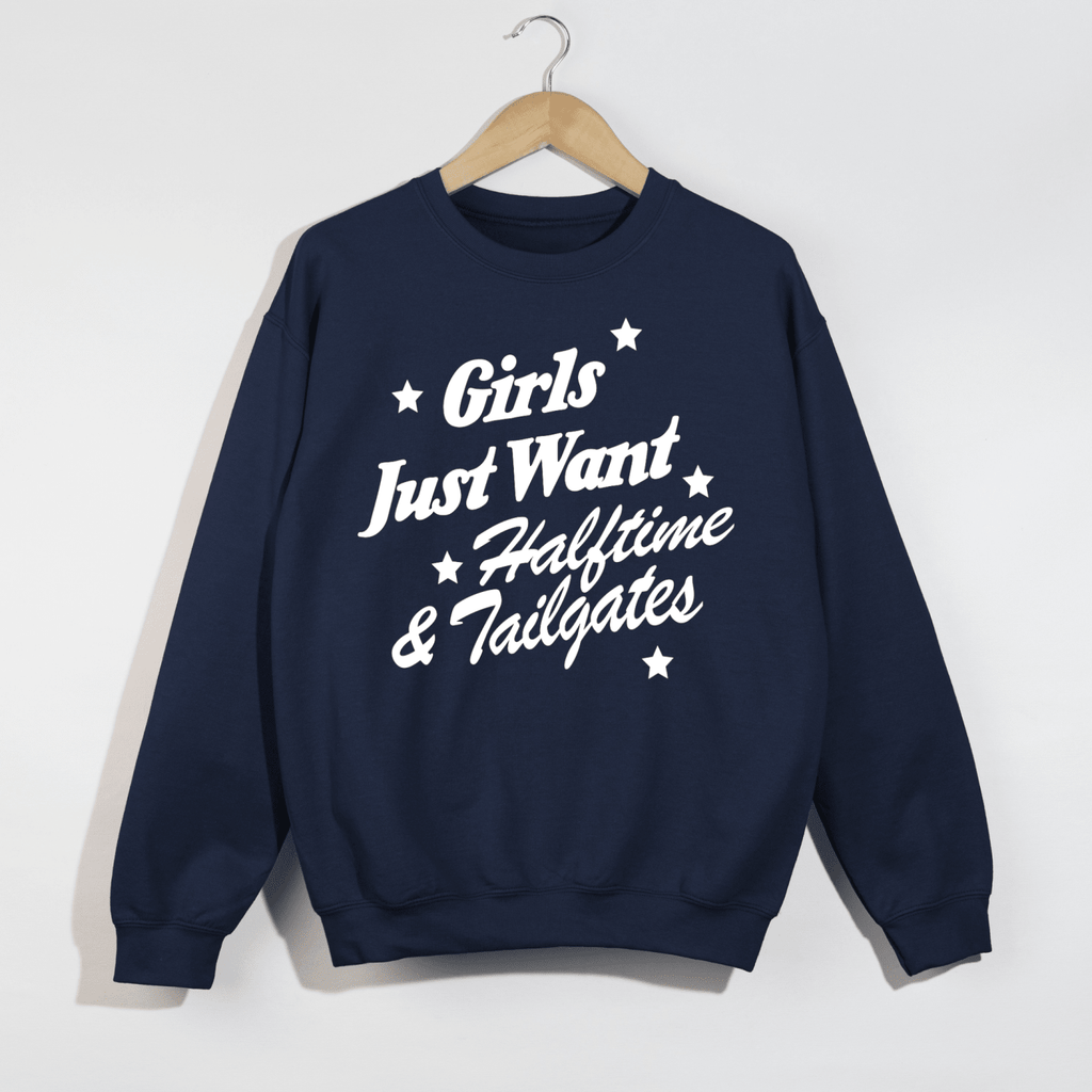 Girls Just Want Halftime & Tailgates Crewneck Sweatshirt - Poppy & Vine