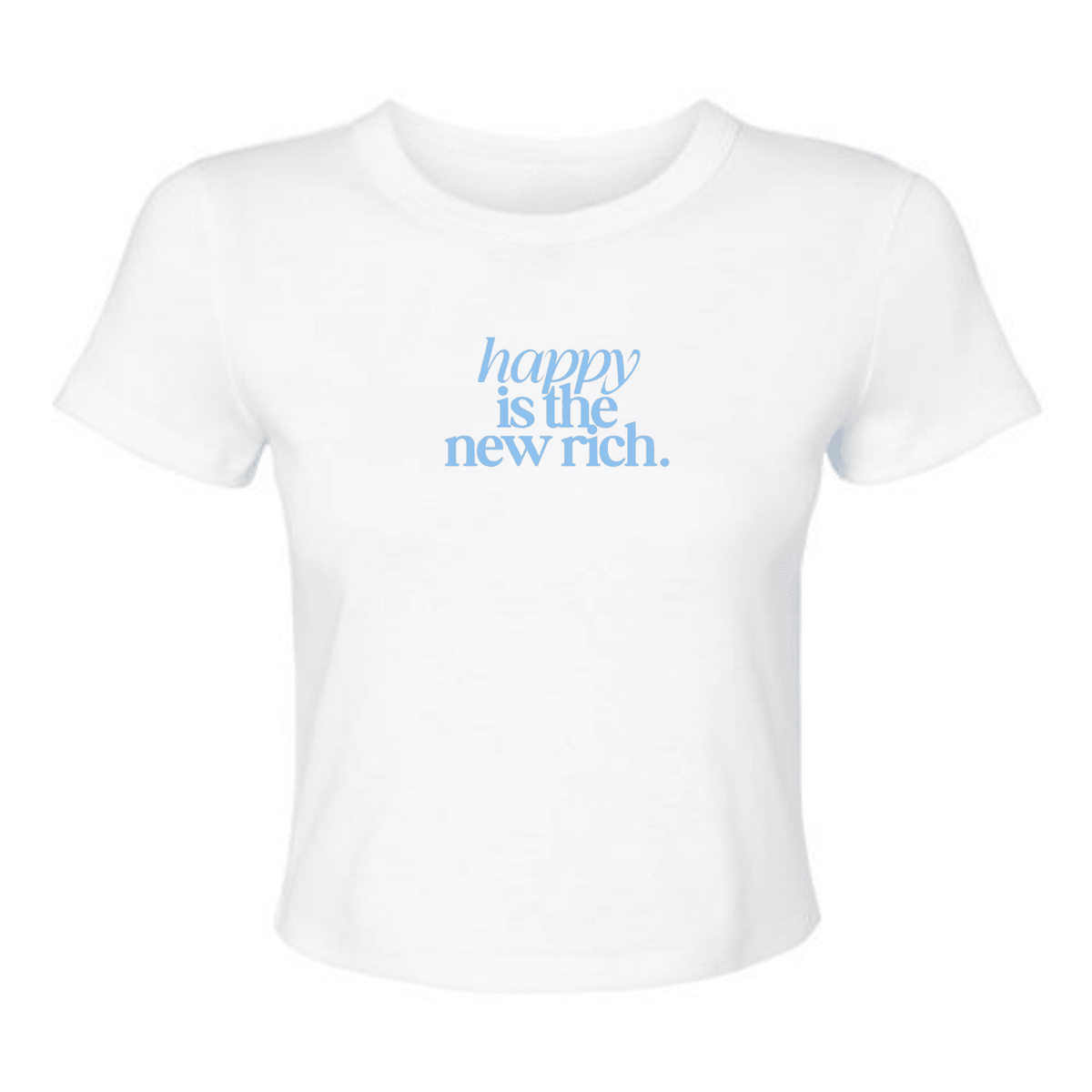 Happy Is the New Rich Cropped Tee – Women’s Fitted Graphic T-Shirt - Poppy & Vine