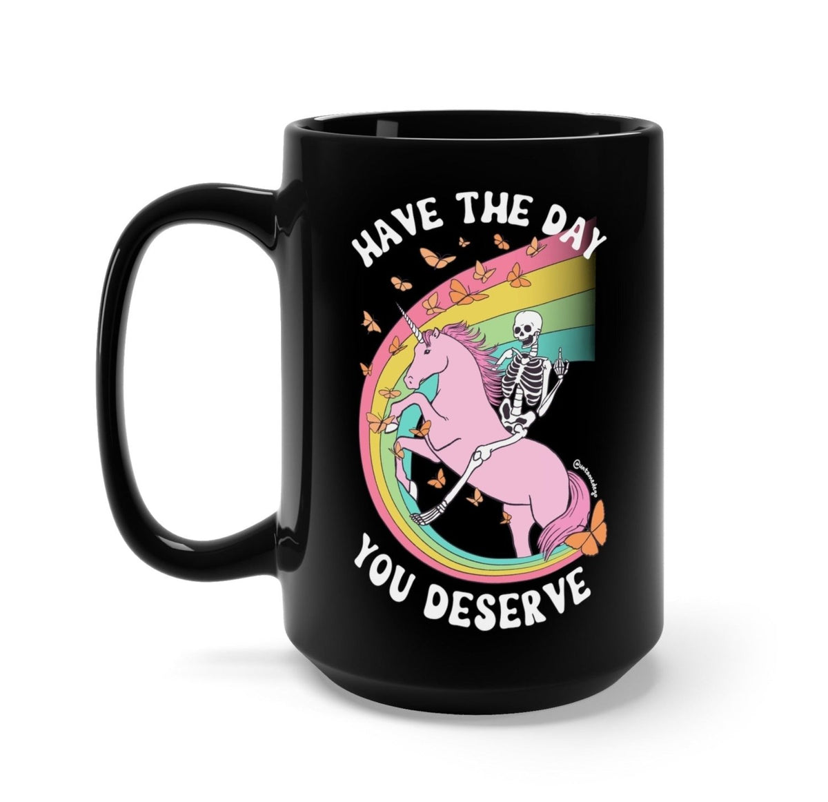 Have The Day You Deserve Black Mug - Poppy & Vine