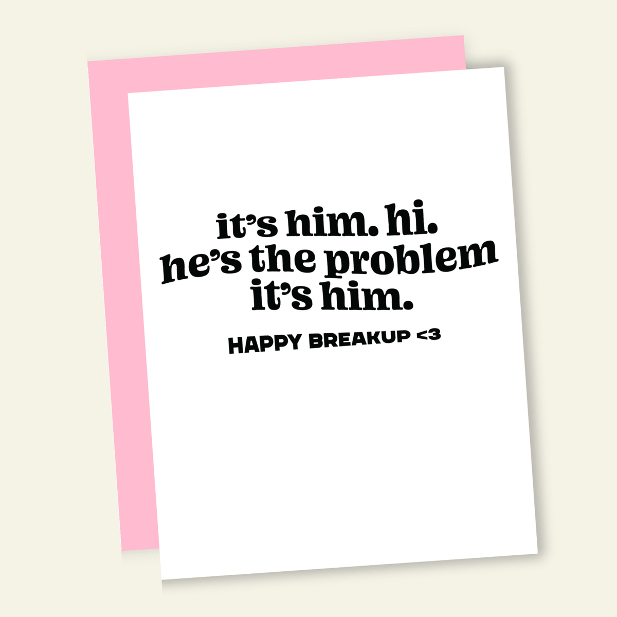 He's the Problem | Funny Divorce Breakup Greeting Card - Poppy & Vine