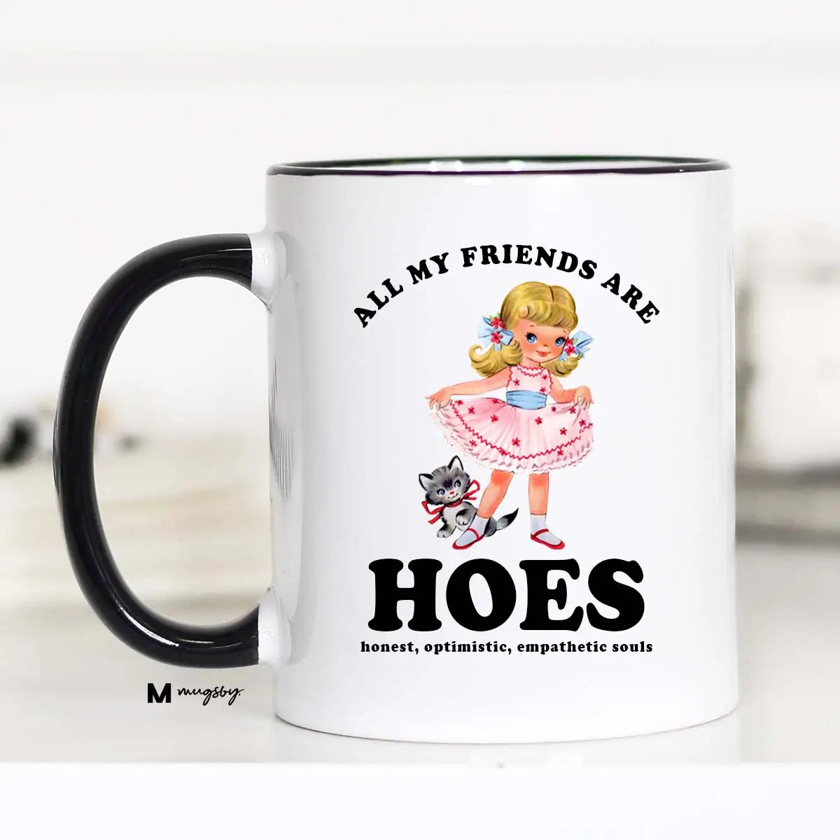 All My Friends Are HOES Ceramic Mug