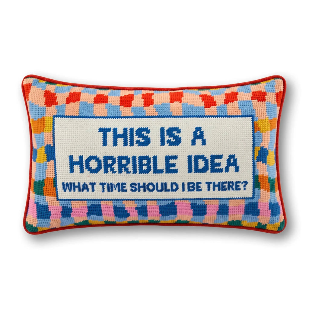 Horrible Idea Needlepoint Pillow - Poppy & Vine