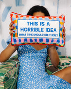 Horrible Idea Needlepoint Pillow - Poppy & Vine