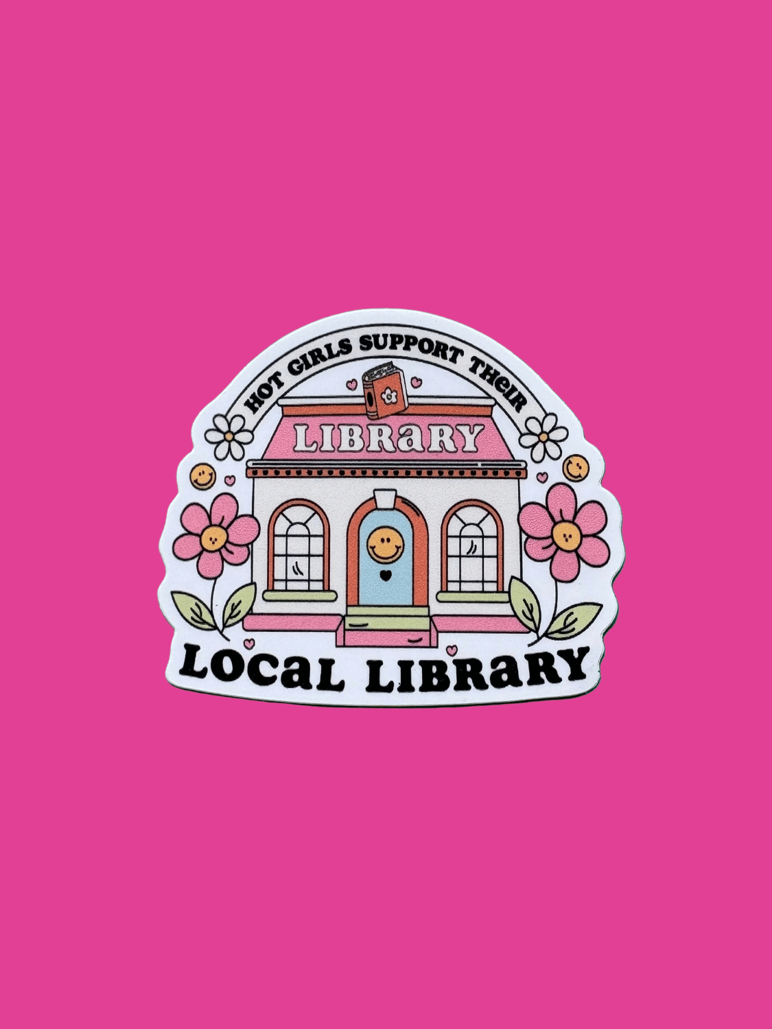 “Hot Girls Support Their Local Library” Sticker - Poppy & Vine