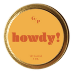 Howdy! 4 oz. Just Because Candle Tin - Poppy & Vine