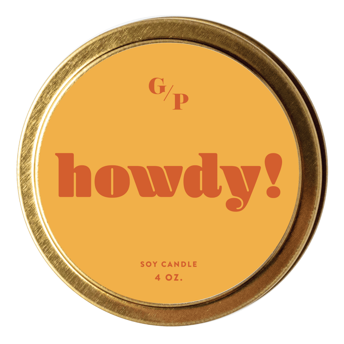 Howdy! 4 oz. Just Because Candle Tin - Poppy & Vine