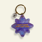 I Don't Know How I Got Here - Funny Motel Keychain - Poppy & Vine