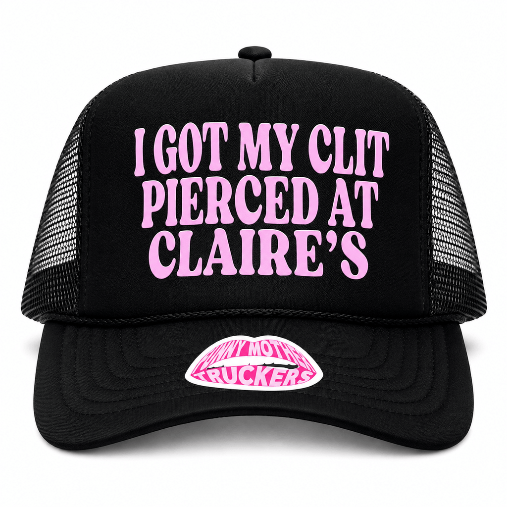 I Got My Clit Pierced at Claire's Trucker Hat - Poppy & Vine