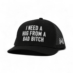 I Need a Hug from a Bad Bitch Snapback Hat - Poppy & Vine