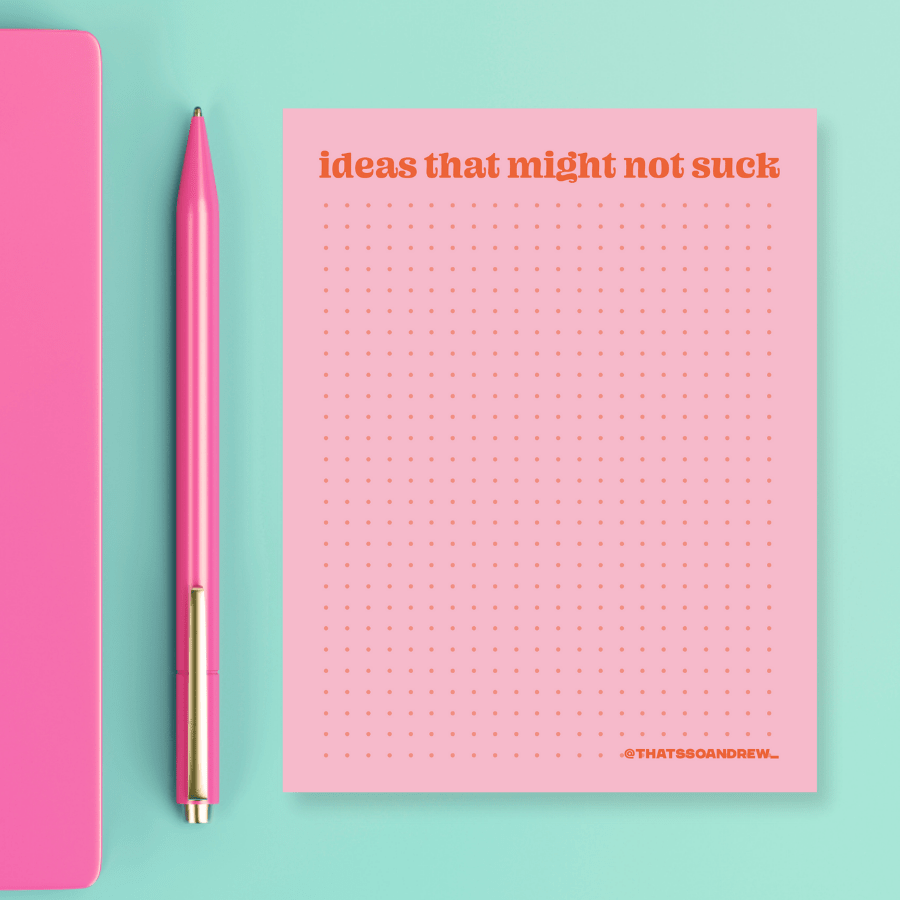 Ideas That Might Not Suck - Snarky & Colorful Notepad - Poppy & Vine