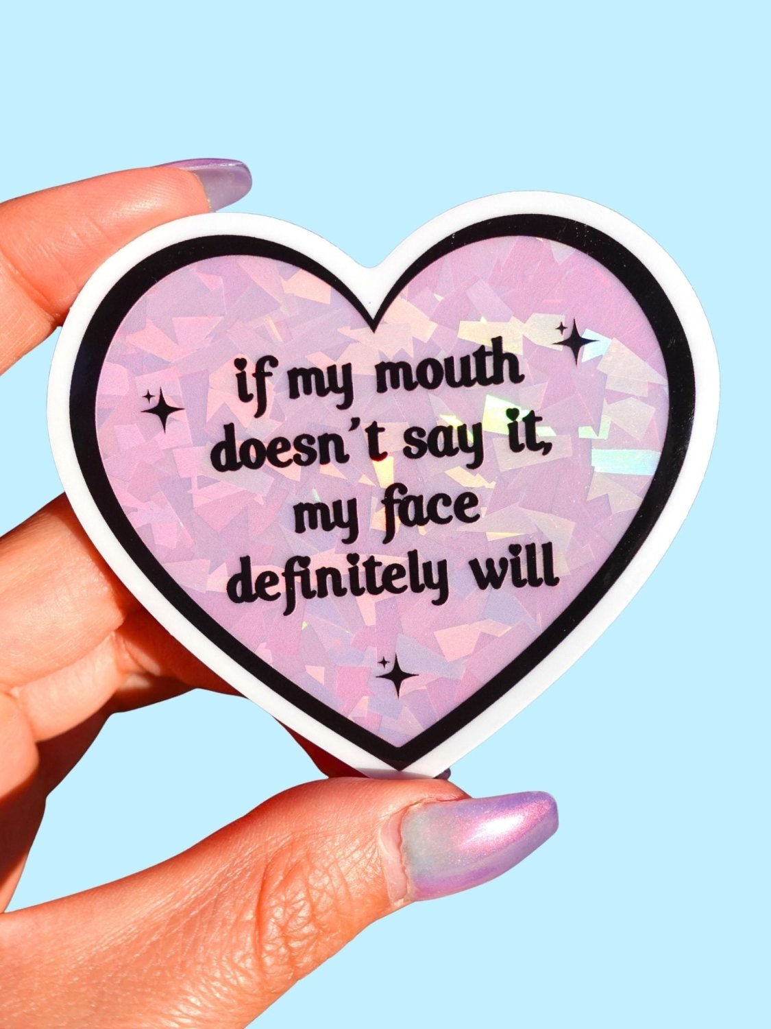 If My Mouth Doesn’t Say It Sticker - Poppy & Vine