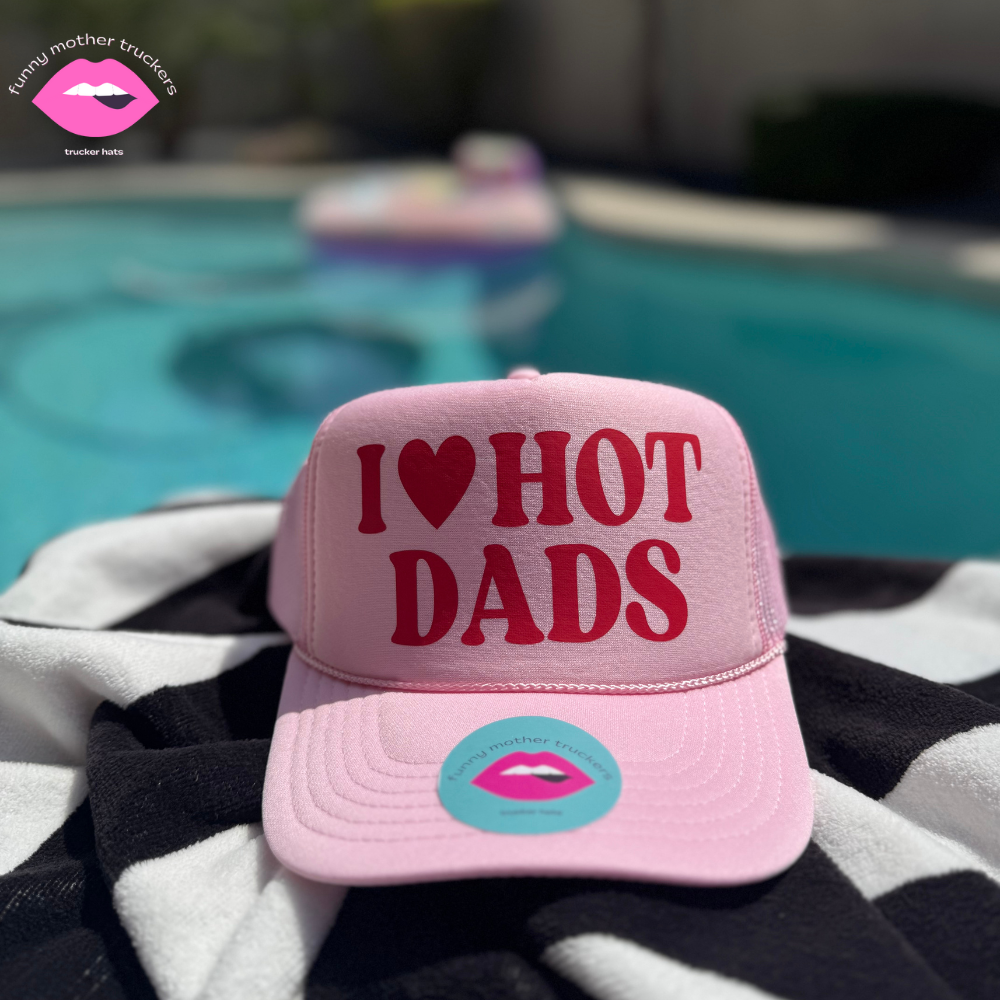 I ❤️ HOT DADS TRUCKER HAT FUNNY MOTHER TRUCKERS