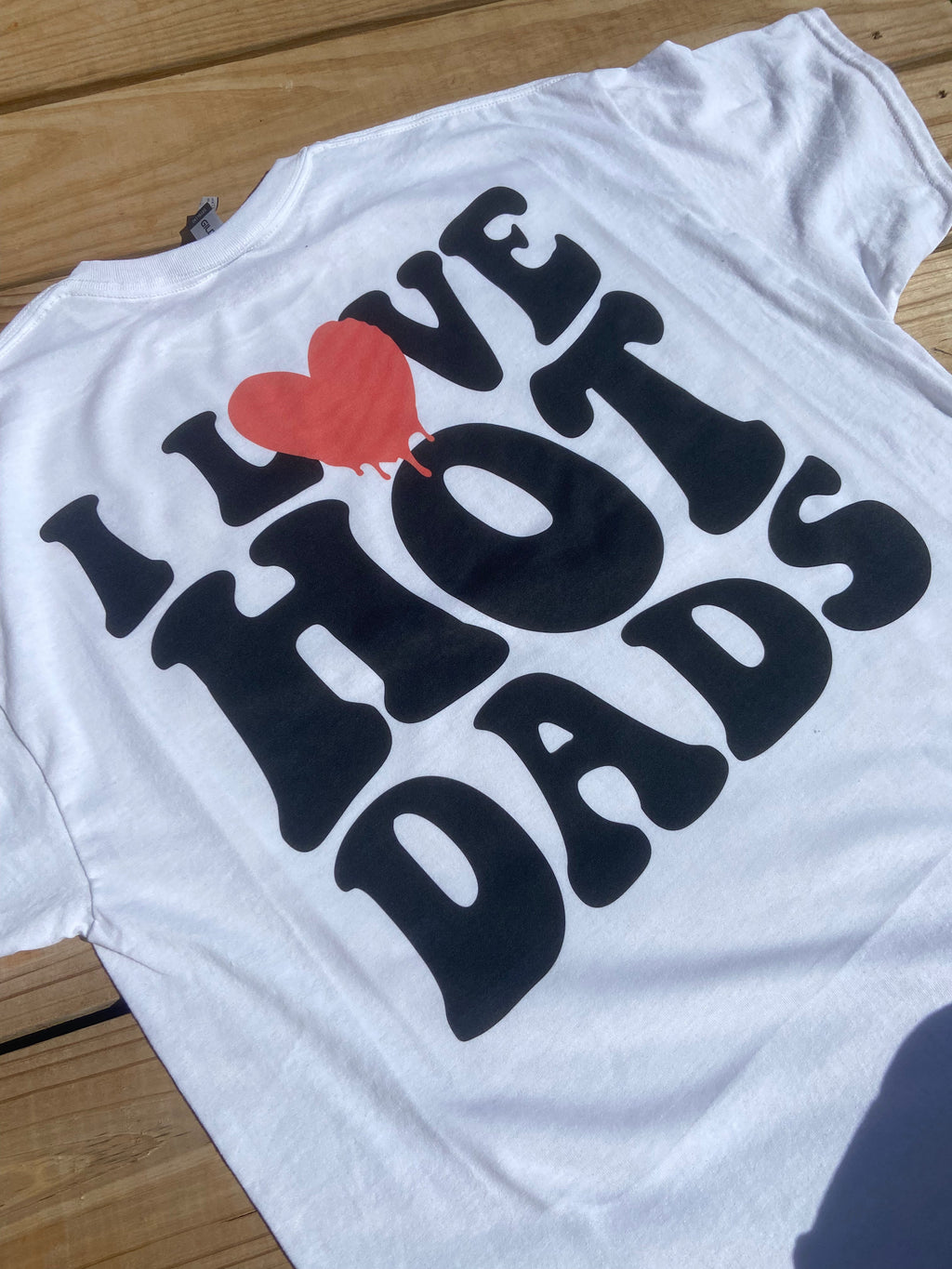 I love hot dads design Gunpowder and Lace Boutique Nac