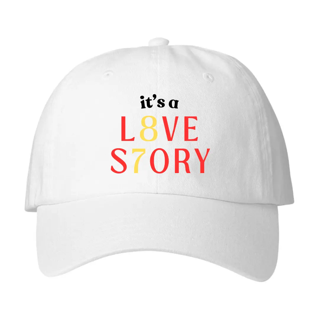 It’s a L8ve S7ory Embroidered Hat | VIP Pre-Order