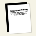 Late is Just Who I Am | Funny Birthday Greeting Card - Poppy & Vine